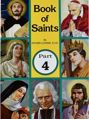 Book of Saints (Part 4): Super-Heroes of Godvolume 4 Paperback Catholic Book Publishing