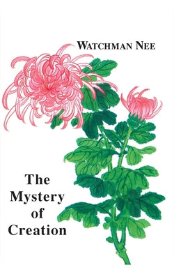 Mystery of Creation Paperback Christian Fellowship Publishers