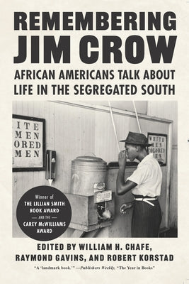 Remembering Jim Crow: African Americans Talk about Life in the Segregated South New Press