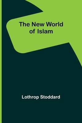 The New World of Islam Paperback Alpha Edition