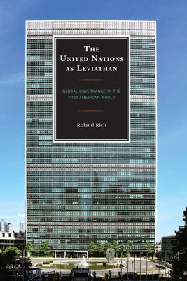 The United Nations as Leviathan: Global Governance in the Post-American World Paperback Hamilton Books