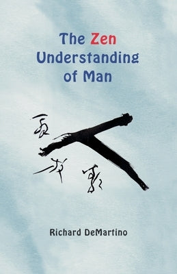 The Zen Understanding of Man Paperback Universitymedia