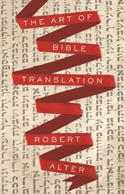 The Art of Bible Translation Bible Princeton University Press