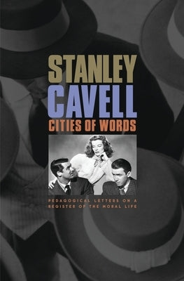 Cities of Words: Pedagogical Letters on a Register of the Moral Life Paperback Belknap Press