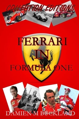 Collection Editions: Ferrari in Formula One Paperback Createspace Independent Publishing Platform