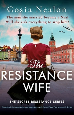 The Resistance Wife: Completely heartbreaking and unputdownable World War Two historical fiction Paperback Bookouture