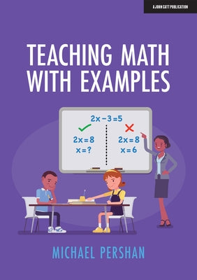 Teaching Math with Examples Paperback John Catt Educational