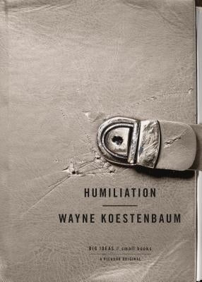 Humiliation Paperback Picador USA