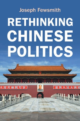 Paperback of Rethinking Chinese Politics by Cambridge University Press, showing the book cover with Chinese-themed design and text.