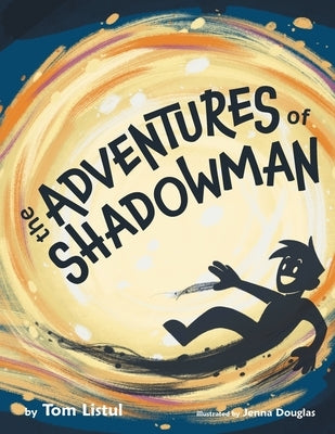 The Adventures of Shadowman Paperback Trafford Publishing