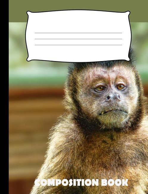 Composition Book: Monkey Composition Notebook Wide Ruled Paperback Independently Published