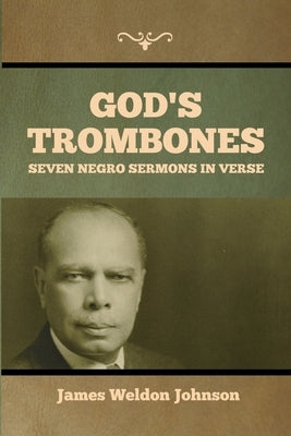 God's Trombones: Seven Negro Sermons in Verse Paperback Bibliotech Press