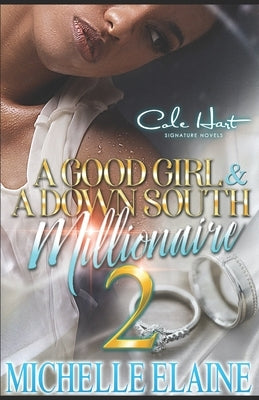 A Good Girl & A Down South Millionaire 2: African American Romance Fiction Paperback Independently Published
