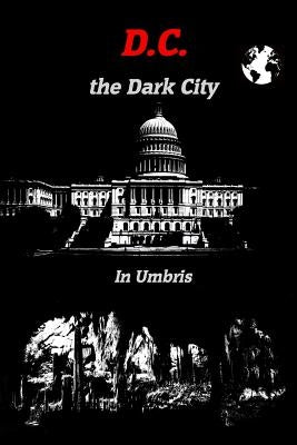 D.C. the Dark City Paperback Createspace Independent Publishing Platform