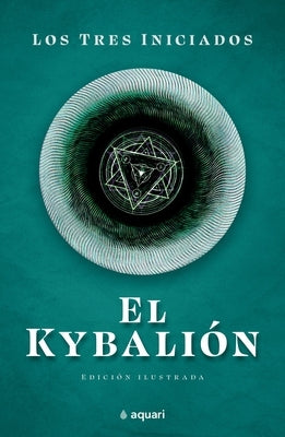 El Kybalion by Los Tres Iniciados, Los Tres Iniciados