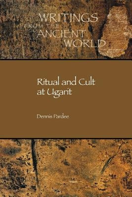 Ritual and Cult at Ugarit Paperback Society of Biblical Literature