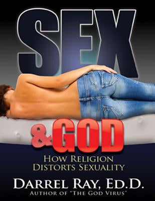Sex & God: How Religion Distorts Sexuality Paperback Ipc Press