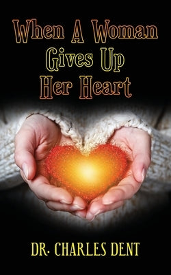 When A Woman Gives Up Her Heart Paperback Readersmagnet LLC
