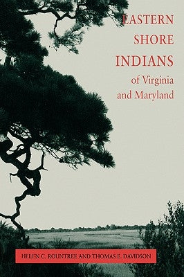 Eastern Shore Indians of Virginia and Maryland Paperback University of Virginia Press
