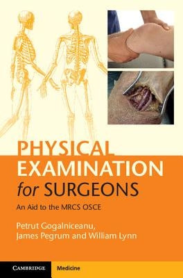 Physical Examination for Surgeons: An Aid to the MRCS OSCE Paperback Cambridge University Press