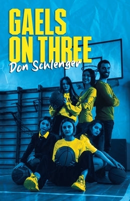 Gaels on Three Paperback Ink Start Media