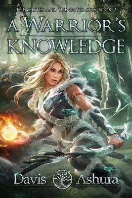 A Warrior's Knowledge: The Castes and the OutCastes, Book 2 Dusum Publishing