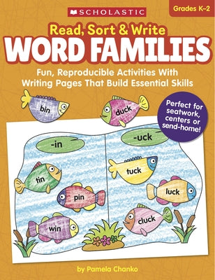 Read, Sort & Write: Word Families: Fun, Reproducible Activities with Writing Pages That Build Essential Skills Paperback Scholastic Teaching Resources