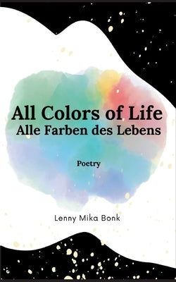 All Colors of Life: Alle Farben des Lebens Paperback Books on Demand