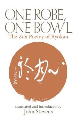 One Robe, One Bowl: The Zen Poetry of Ryokan Paperback Weatherhill