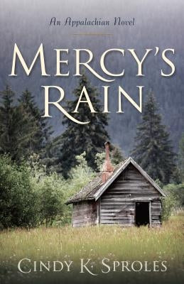 Mercy's Rain: An Appalachian Novel Paperback Kregel Publications