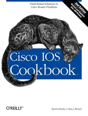 Cisco IOS Cookbook: Field-Tested Solutions to Cisco Router Problems Paperback O'Reilly Media