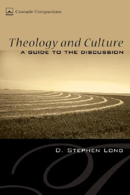 Theology and Culture: A Guide to the Discussion Paperback Cascade Books