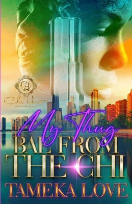 My Thug Bae From The Chi Paperback Independently Published