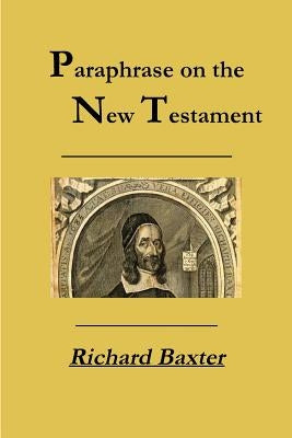A Paraphrase on the New Testament Paperback Reformed Church Publications