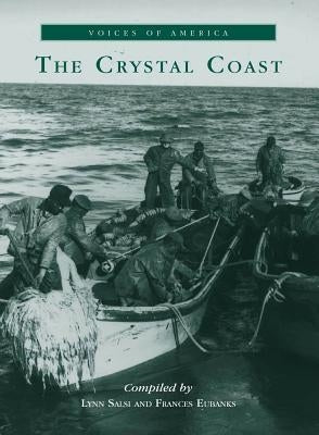 The Crystal Coast Paperback Arcadia Publishing (SC)