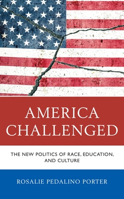 America Challenged: The New Politics of Race, Education, and Culture Paperback Hamilton Books