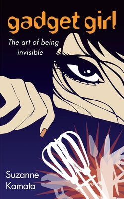Gadget Girl: The Art of Being Invisible Paperback GemmaMedia