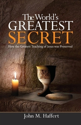 The World's Greatest Secret: How the greatest teaching of Jesus was preserved Paperback World Apostolate of Fatima, USA
