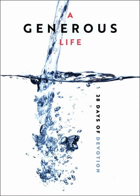 A Generous Life: 28 Days of Devotion Abingdon Press