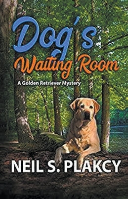 Dog's Waiting Room (Golden Retriever Mysteries Book 13) Paperback Samwise Books