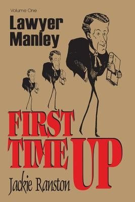 Lawyer Manley: Vol 1 First Time Up Paperback University of the West Indies Press
