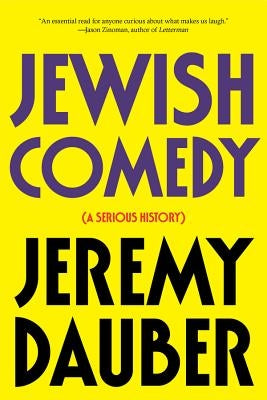 Jewish Comedy: A Serious History Paperback W. W. Norton & Company