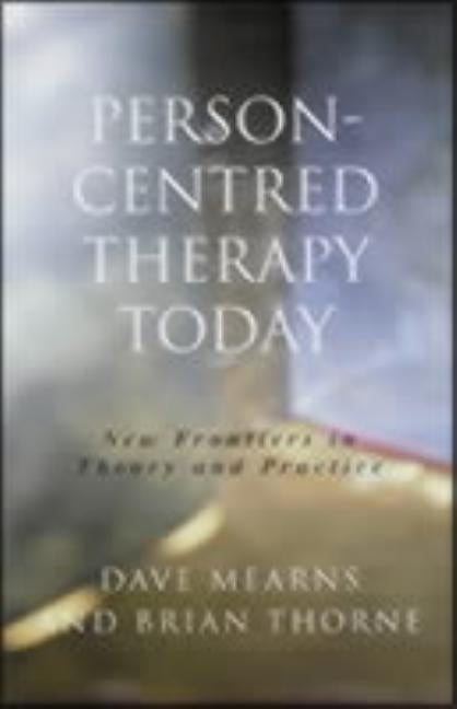 Person-Centred Therapy Today Paperback Sage Publishing Ltd
