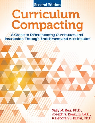 Curriculum Compacting: A Guide to Differentiating Curriculum and Instruction Through Enrichment and Acceleration Paperback Routledge