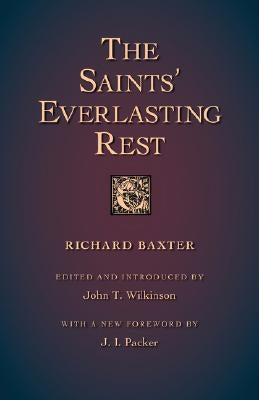 The Saints' Everlasting Rest Paperback Regent College Publishing