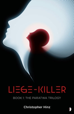 Liege Killer: The Paratwa Saga, Book I Angry Robot