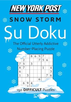 New York Post Snow Storm Su Doku: 150 Difficult Puzzles Paperback William Morrow & Company