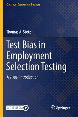 Test Bias in Employment Selection Testing: A Visual Introduction Paperback Springer