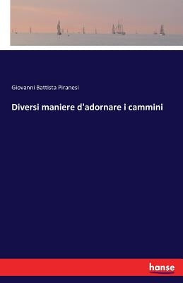Diversi maniere d'adornare i cammini Paperback Hansebooks