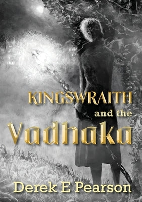 Kingswraith and the Vadhaka Paperback GB Publishing Org